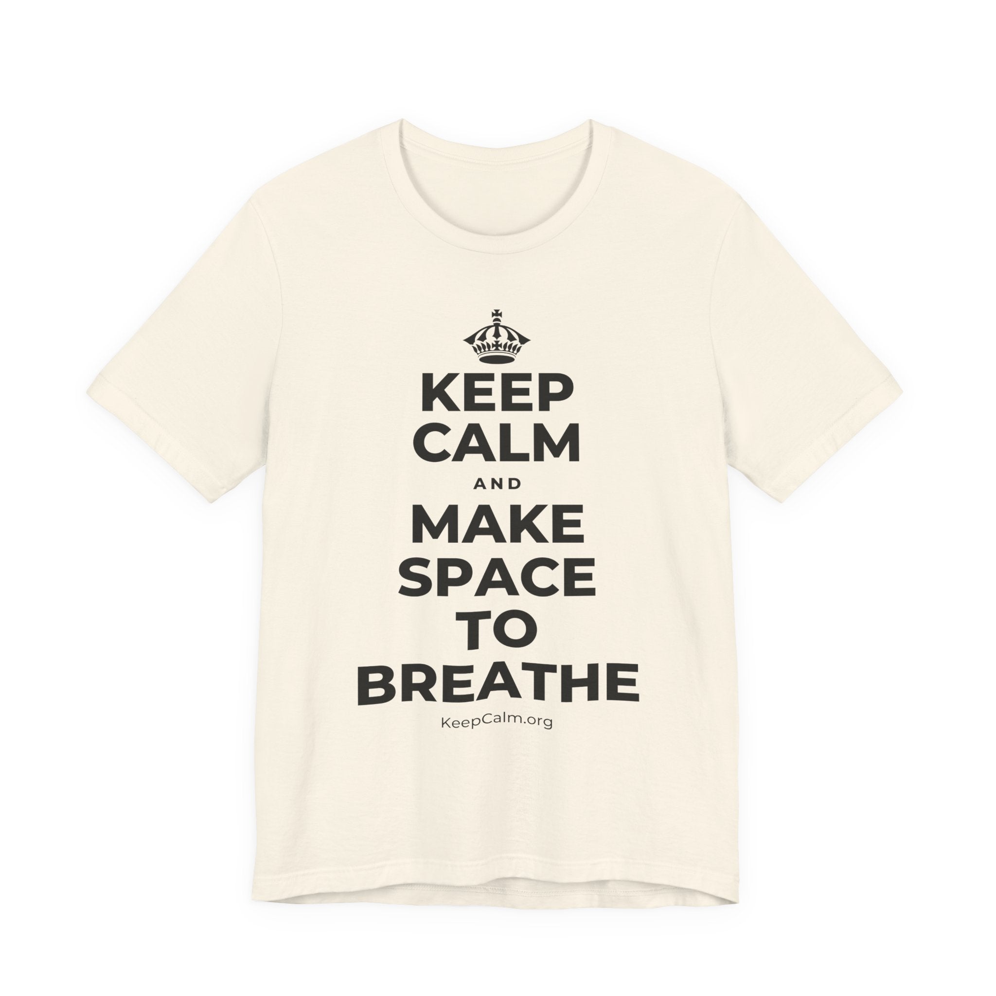 KEEP CALM AND MAKE SPACE TO BREATHE T-Shirt (White–Asphalt)