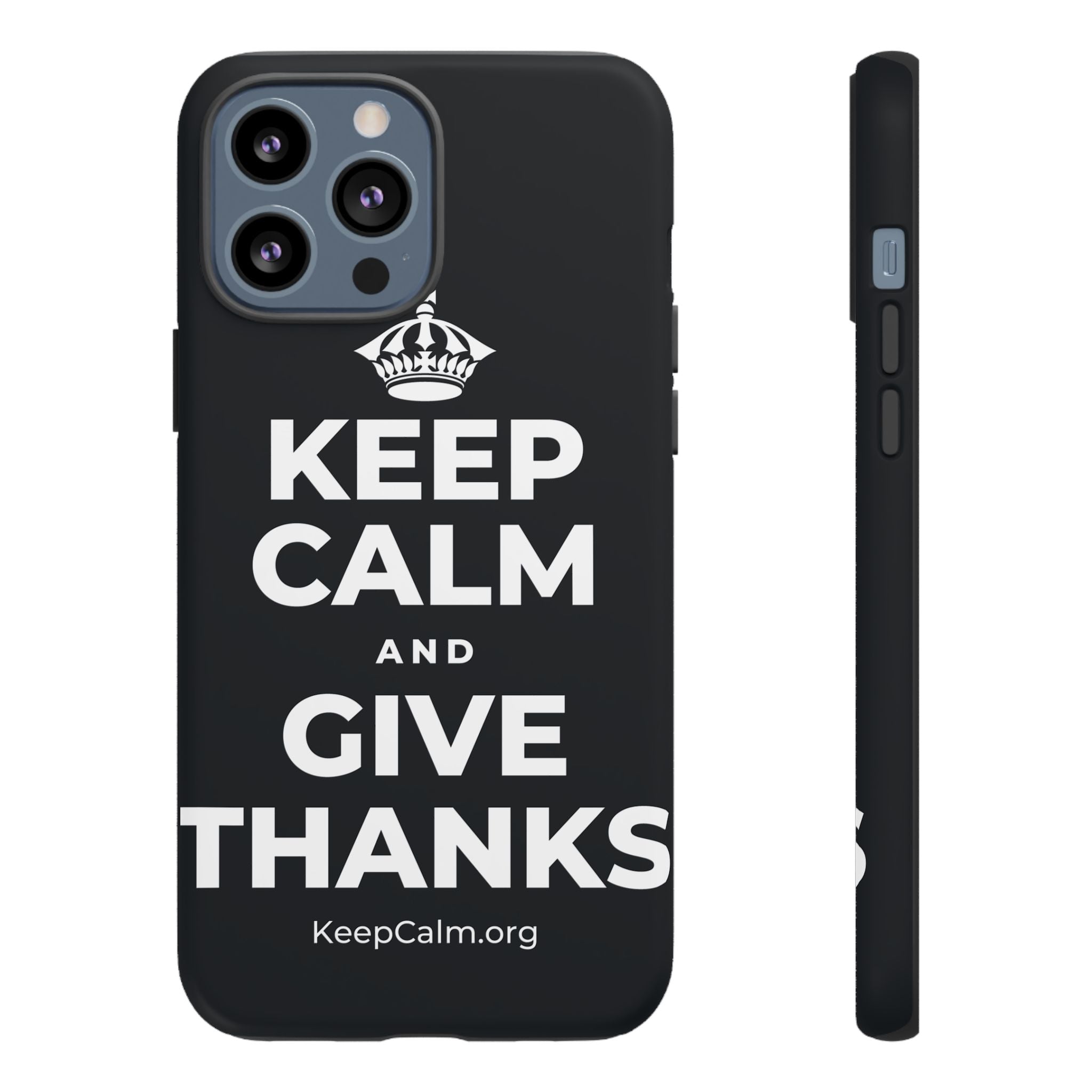KEEP CALM AND GIVE THANKS Phone Case (Dark)