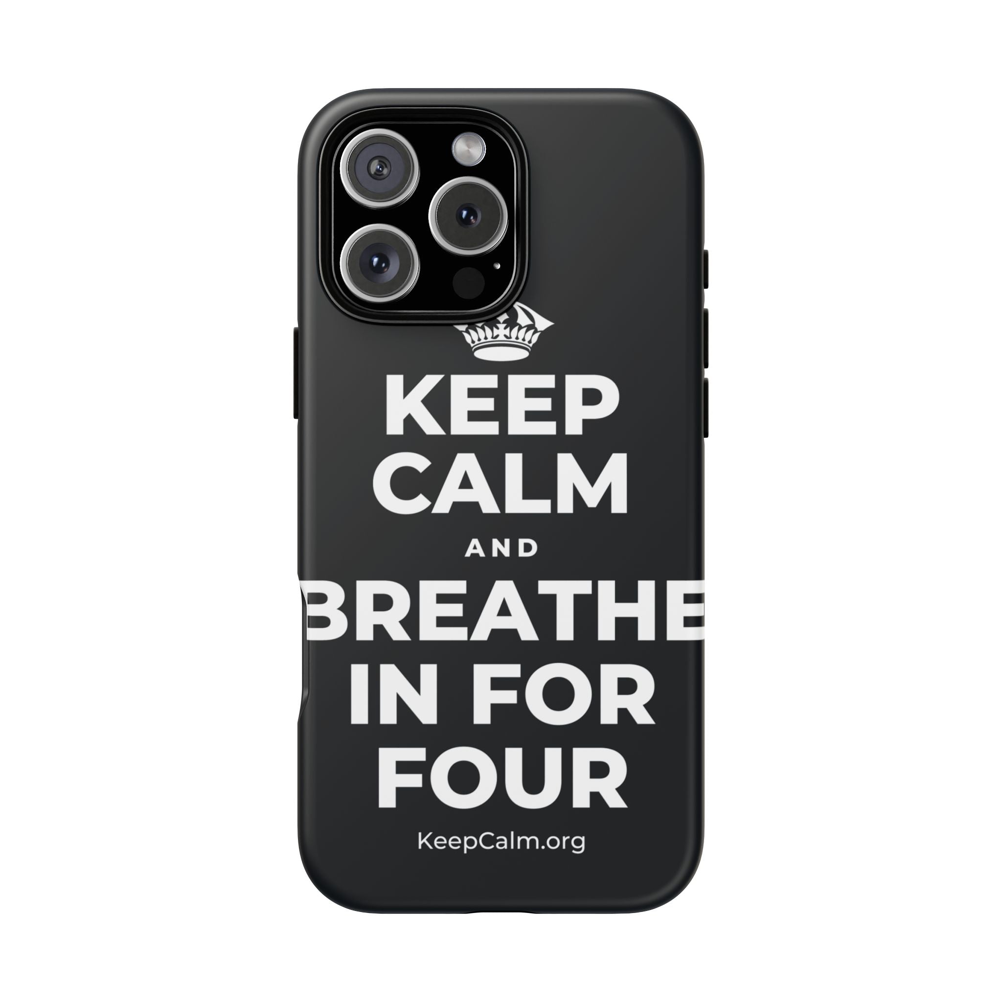 KEEP CALM AND BREATHE IN FOR FOUR Phone Case (Dark)
