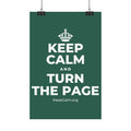 KEEP CALM AND TURN THE PAGE Satin Poster