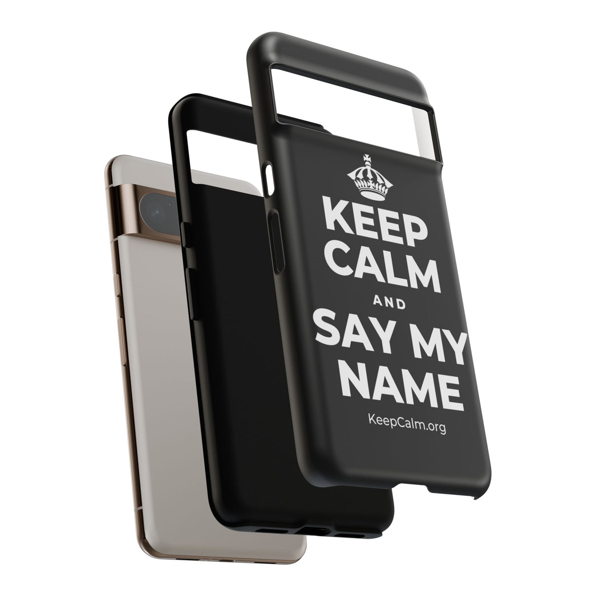 KEEP CALM AND SAY MY NAME Phone Case