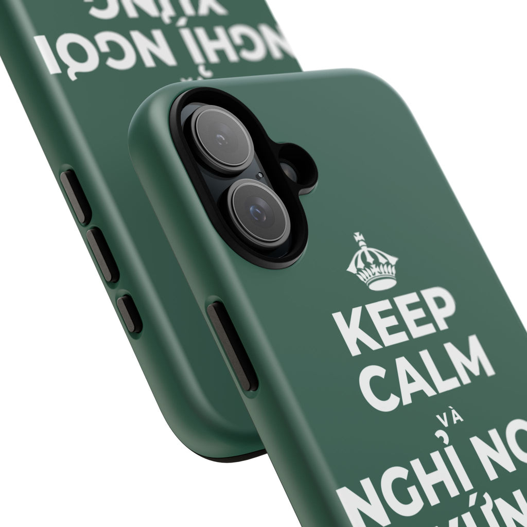 KEEP CALM VÀ NGHỈ NGƠI XỨNG ĐÁNG CỦA BẠN Phone Case