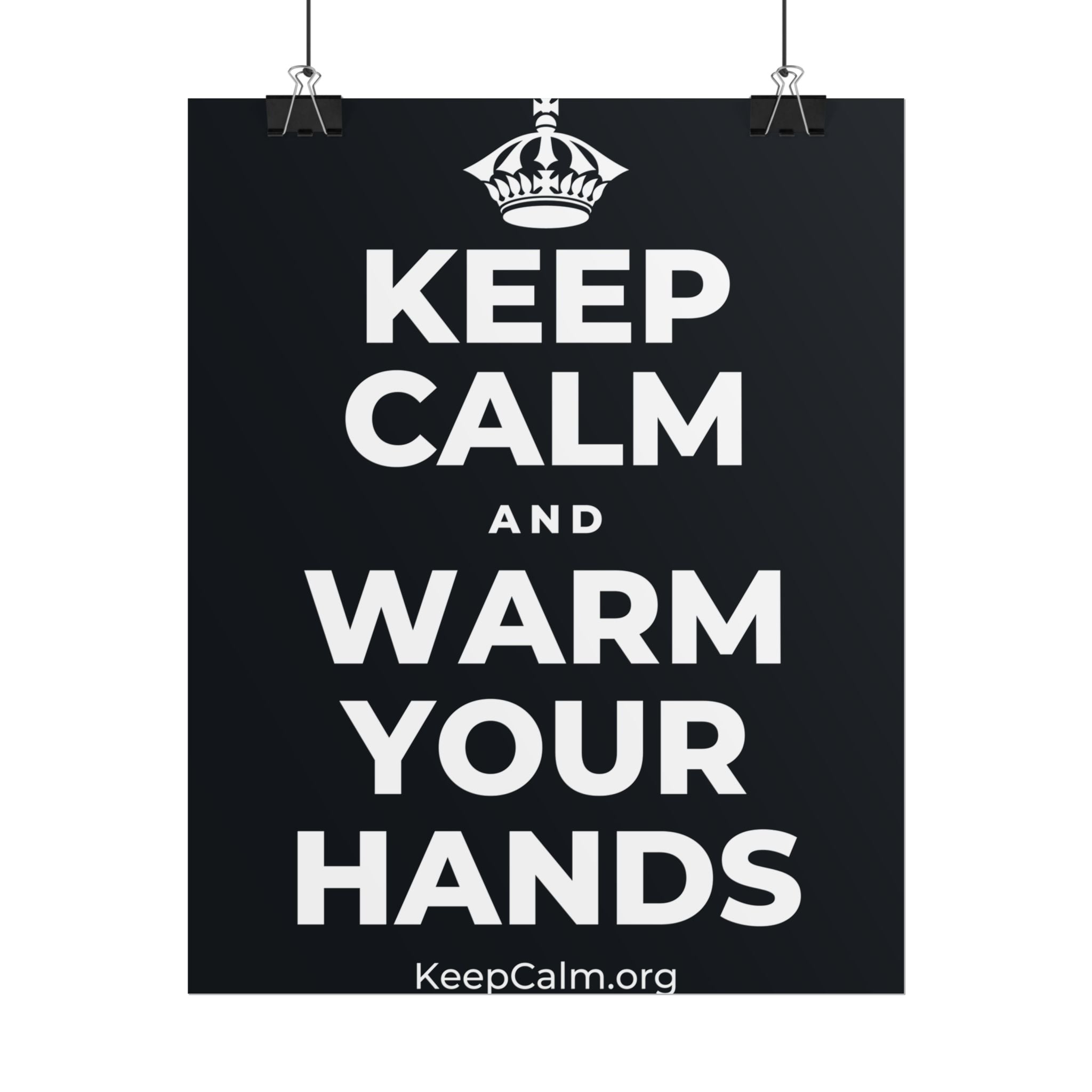 KEEP CALM AND WARM YOUR HANDS Poster (Dark)