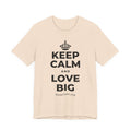 KEEP CALM AND LOVE BIG T-Shirt (Soft Cream–Heather Mauve)