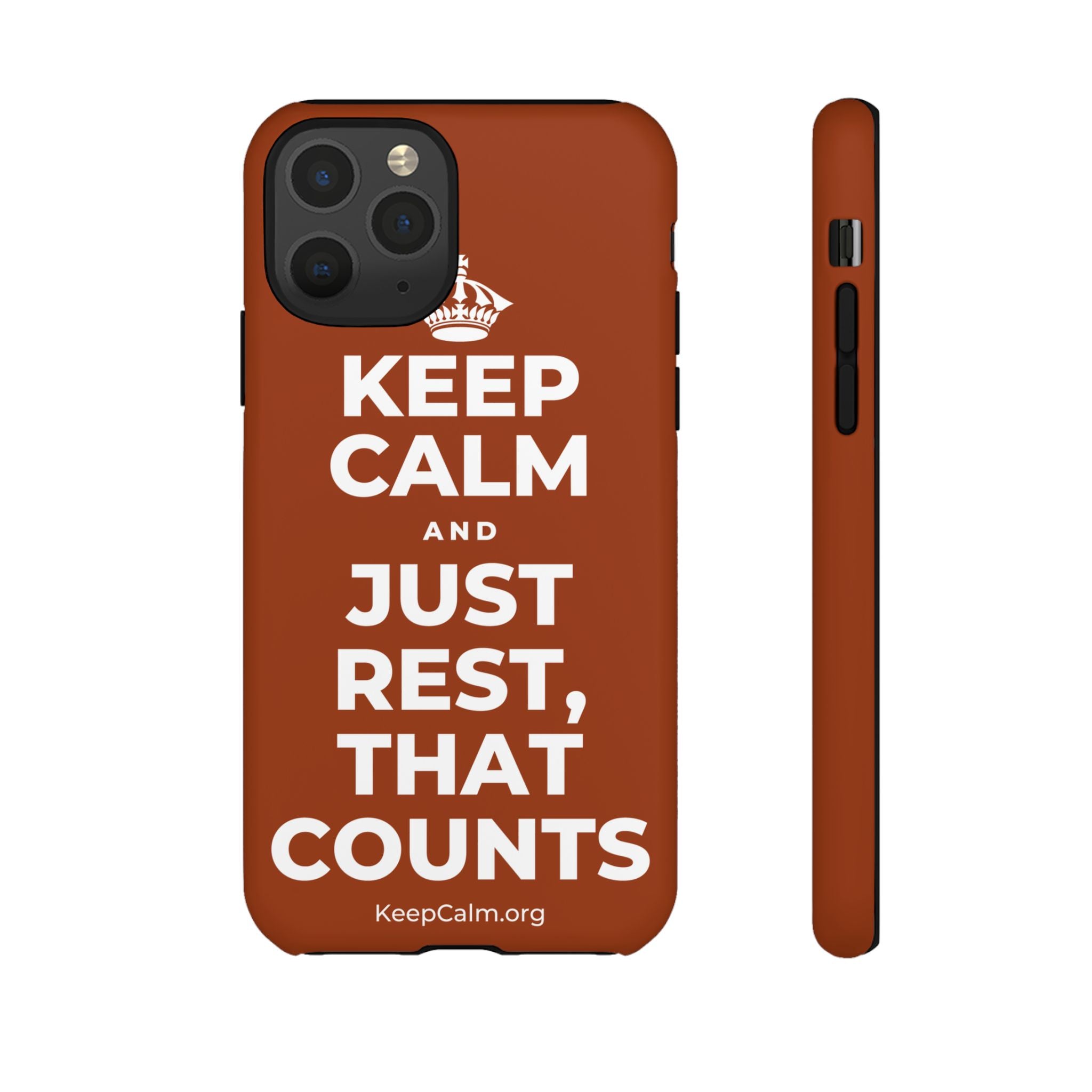 KEEP CALM AND JUST REST, THAT COUNTS Phone Case