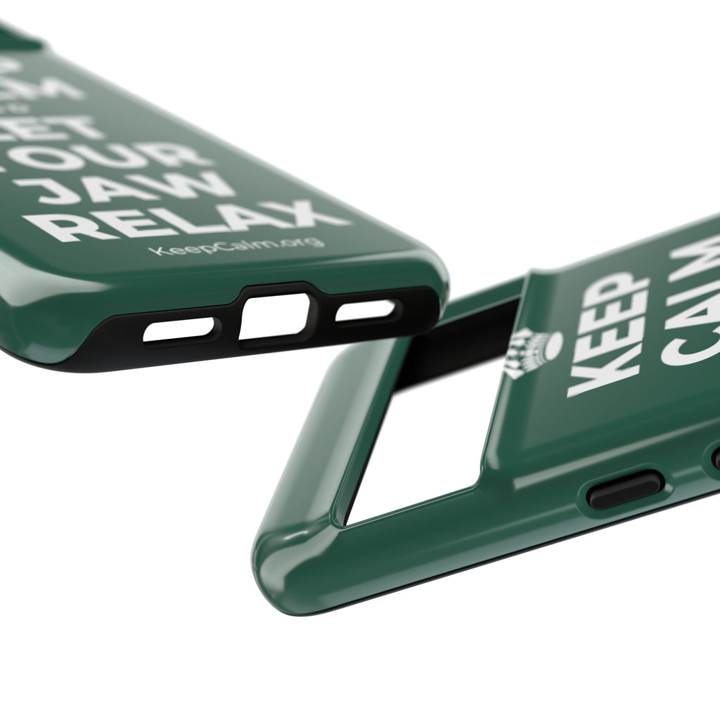 KEEP CALM AND LET YOUR JAW RELAX Phone Case