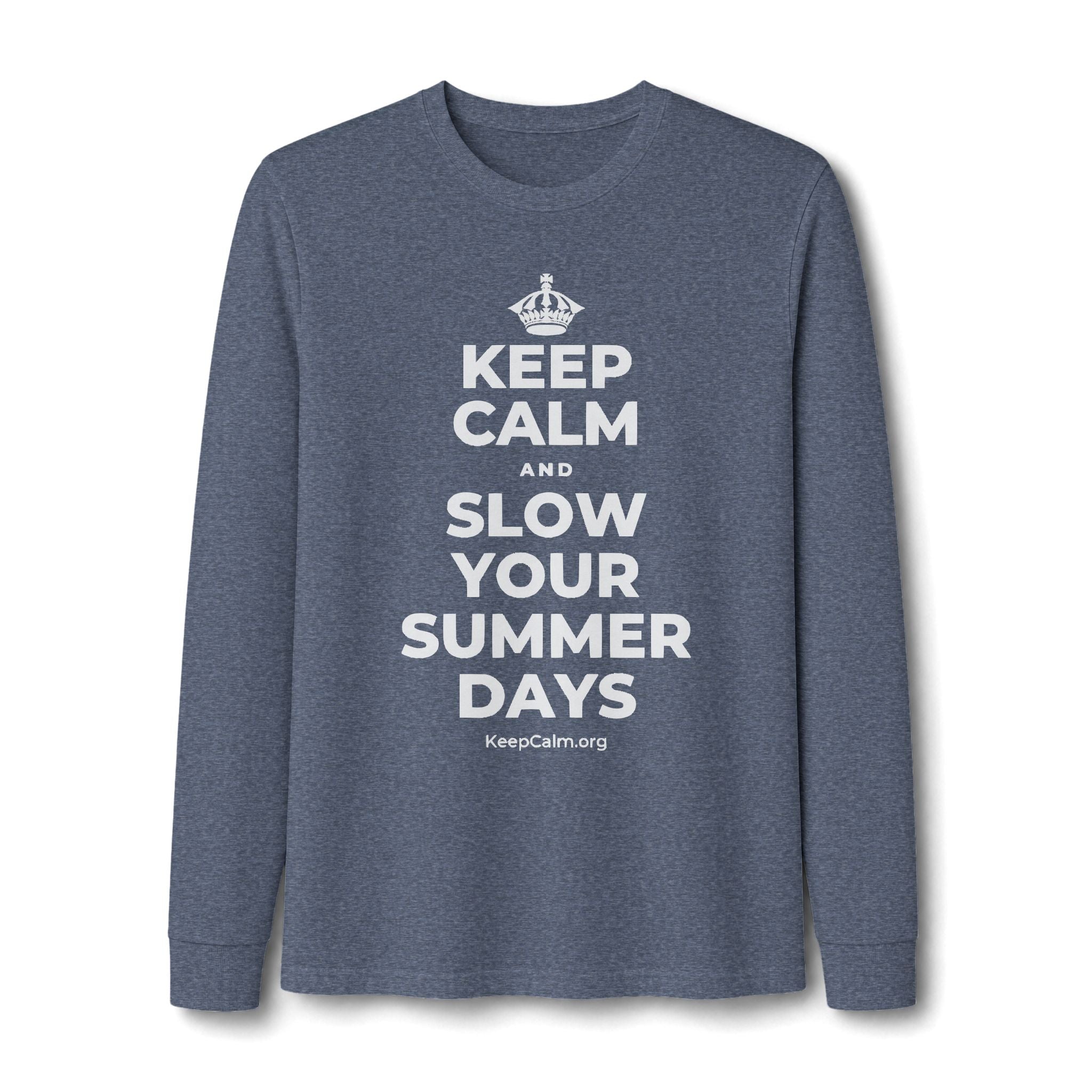 KEEP CALM AND SLOW YOUR SUMMER DAYS Long Sleeve Tee