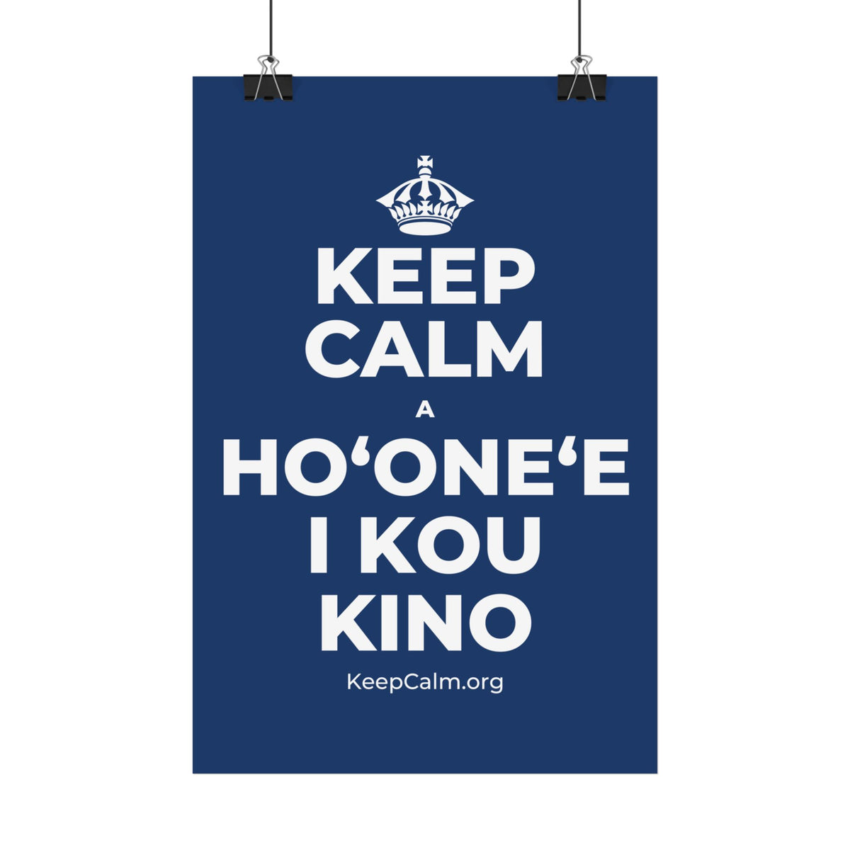 KEEP CALM A HOʻONEʻE I KOU KINO Satin Poster