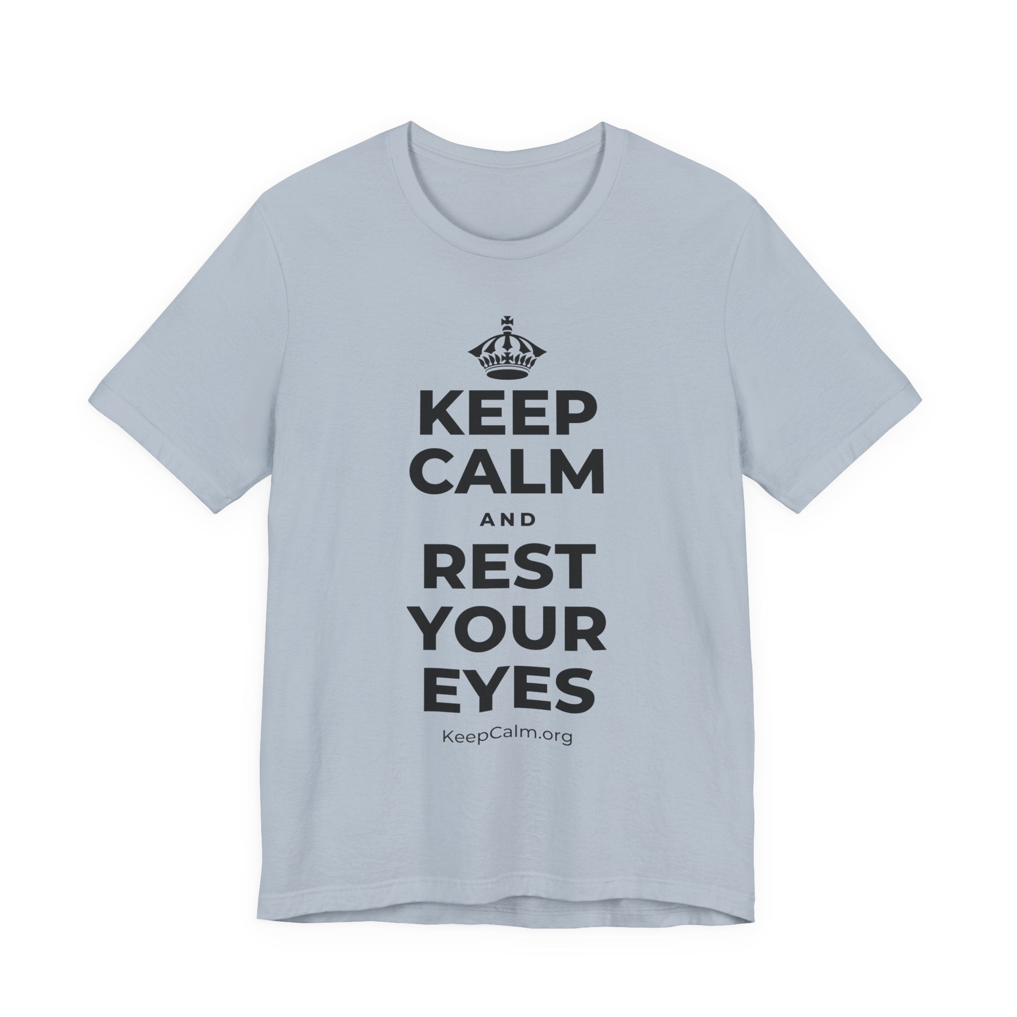 KEEP CALM AND REST YOUR EYES T-Shirt (White–Asphalt)