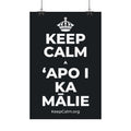 KEEP CALM A ʻAPO I KA MĀLIE Satin Poster (Dark)