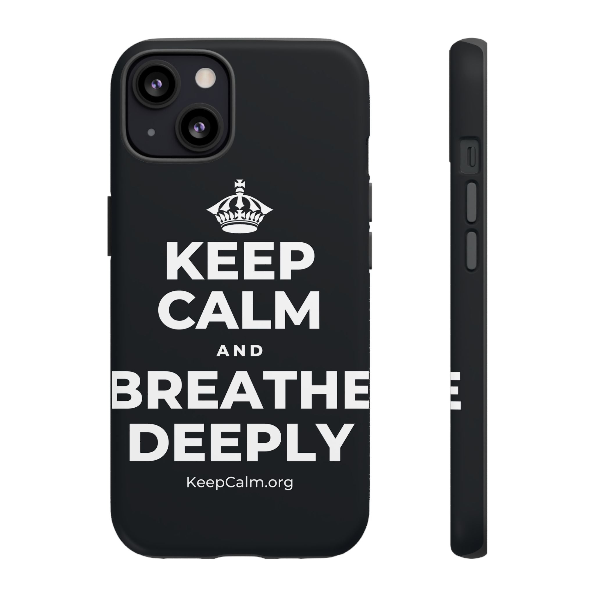 KEEP CALM AND BREATHE DEEPLY Phone Case (Dark)