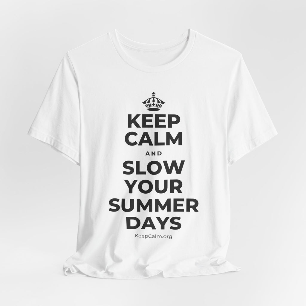 KEEP CALM AND SLOW YOUR SUMMER DAYS T-Shirt (White–Asphalt)