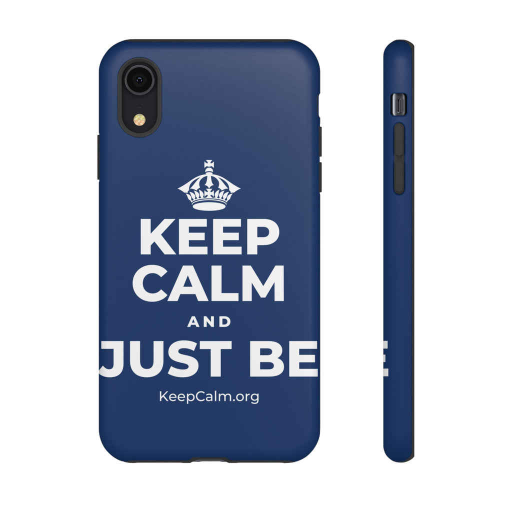 KEEP CALM AND JUST BE Phone Case