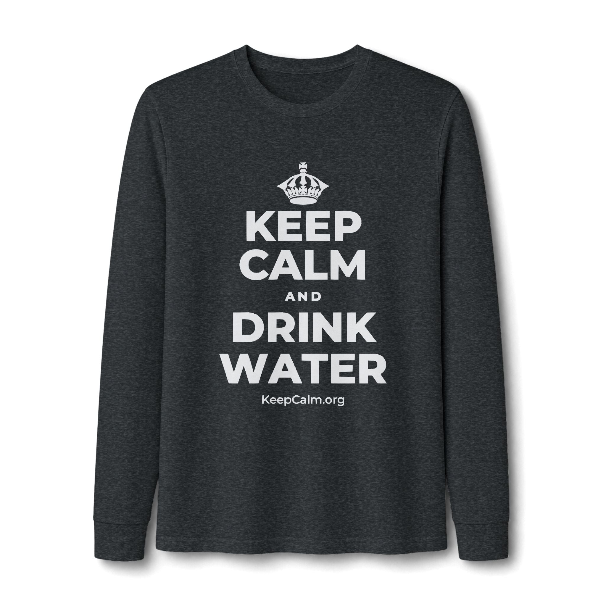 KEEP CALM AND DRINK WATER Long Sleeve Tee