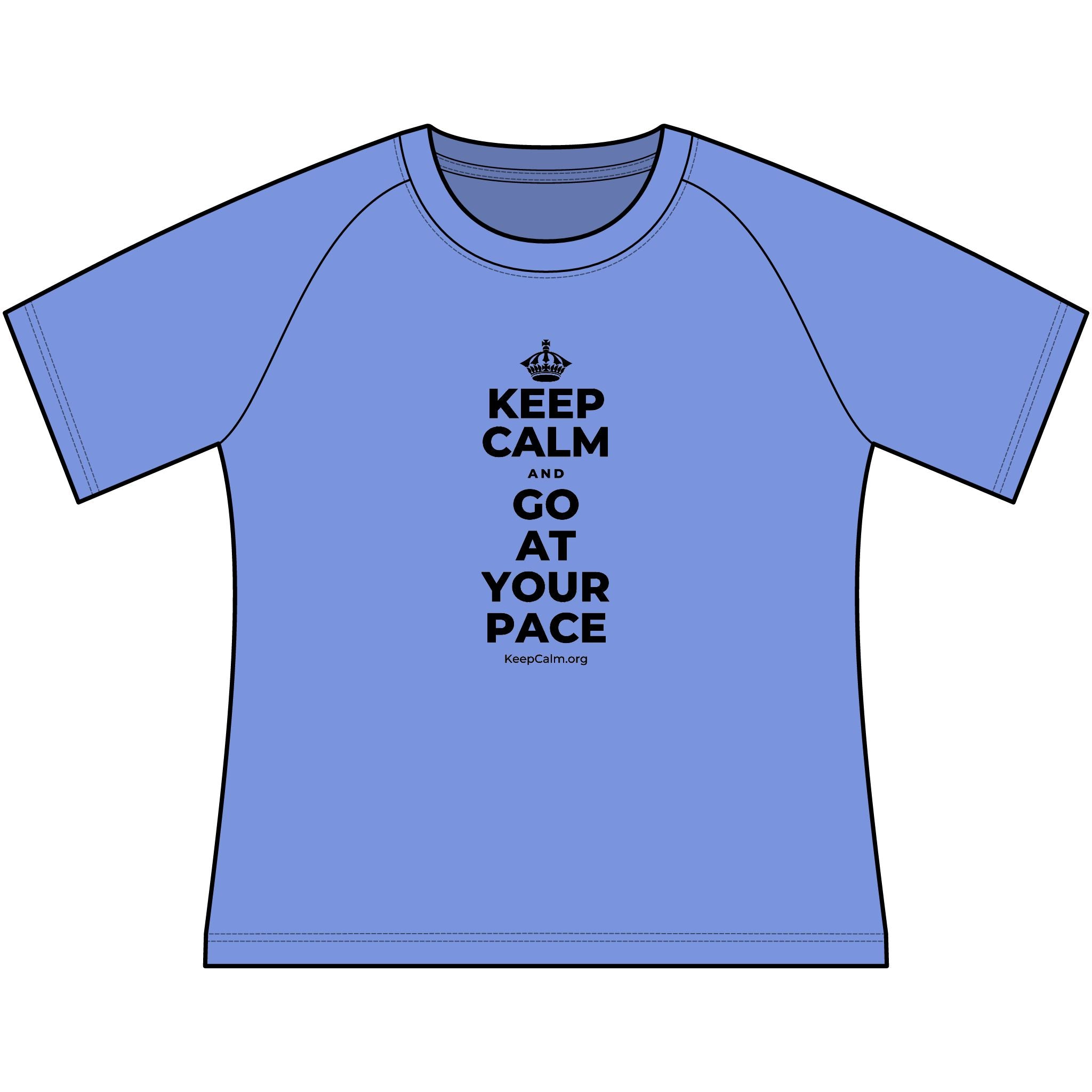 KEEP CALM AND GO AT YOUR PACE Women's Raglan Tee