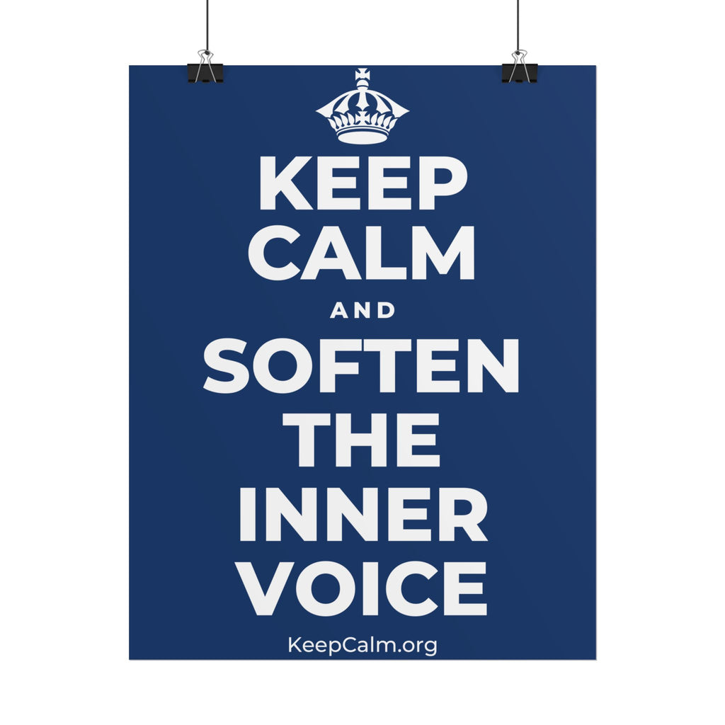 KEEP CALM AND SOFTEN THE INNER VOICE Poster