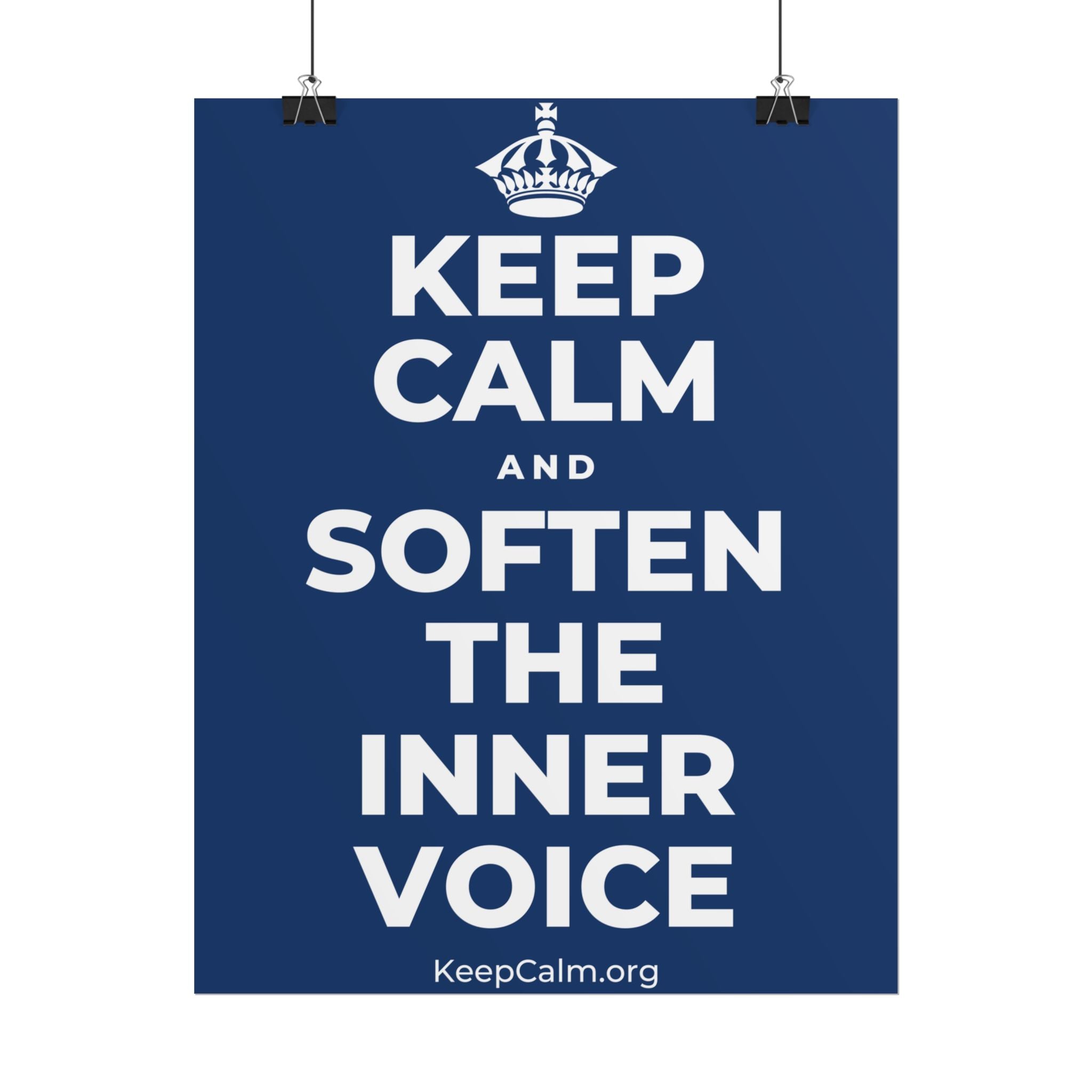 KEEP CALM AND SOFTEN THE INNER VOICE Poster