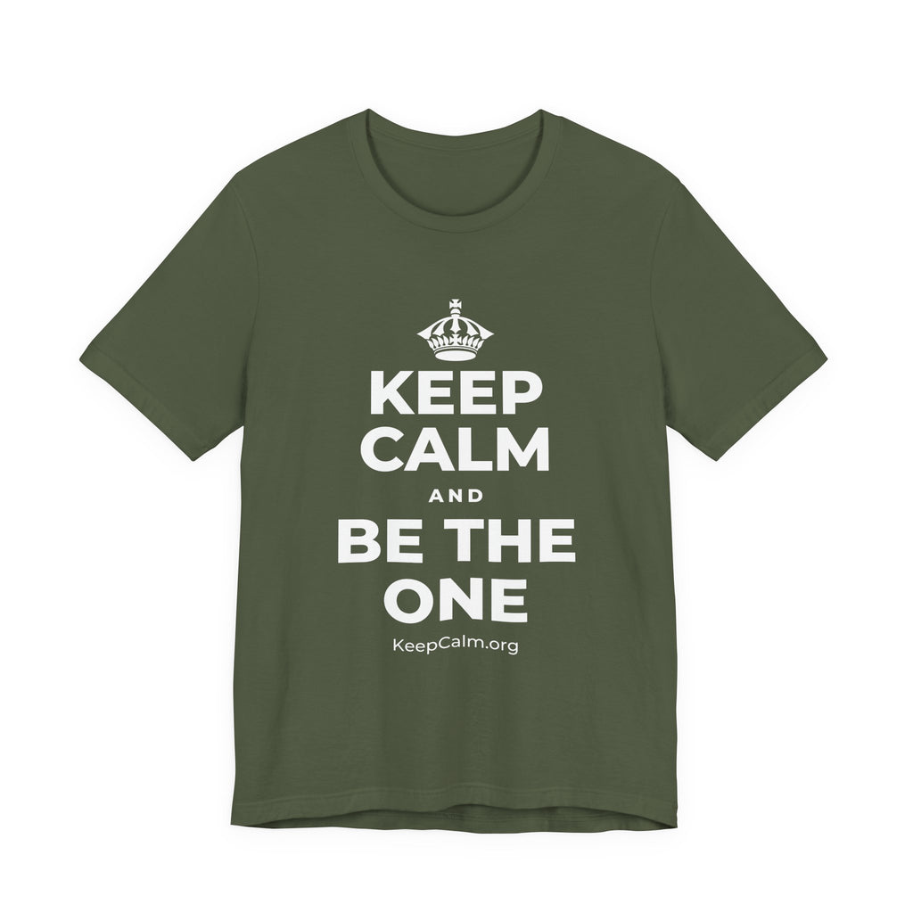 KEEP CALM AND BE THE ONE T-Shirt (Military Green–Autumn)
