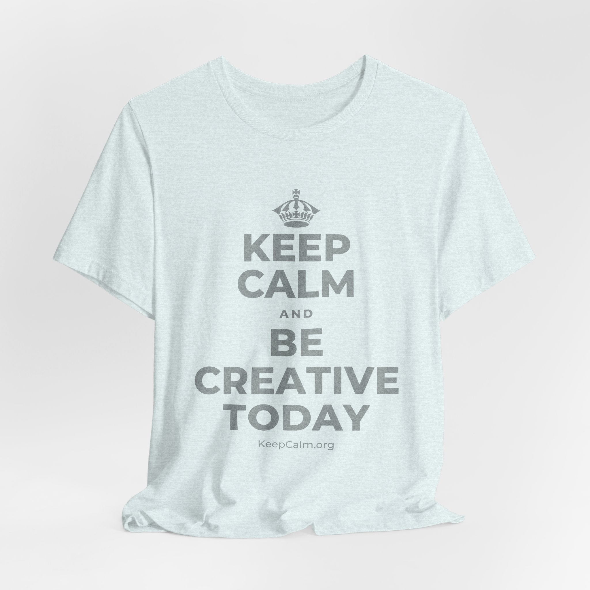 KEEP CALM AND BE CREATIVE TODAY T-Shirt (Soft Cream–Heather Mauve)