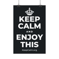 KEEP CALM AND ENJOY THIS Satin Poster (Dark)