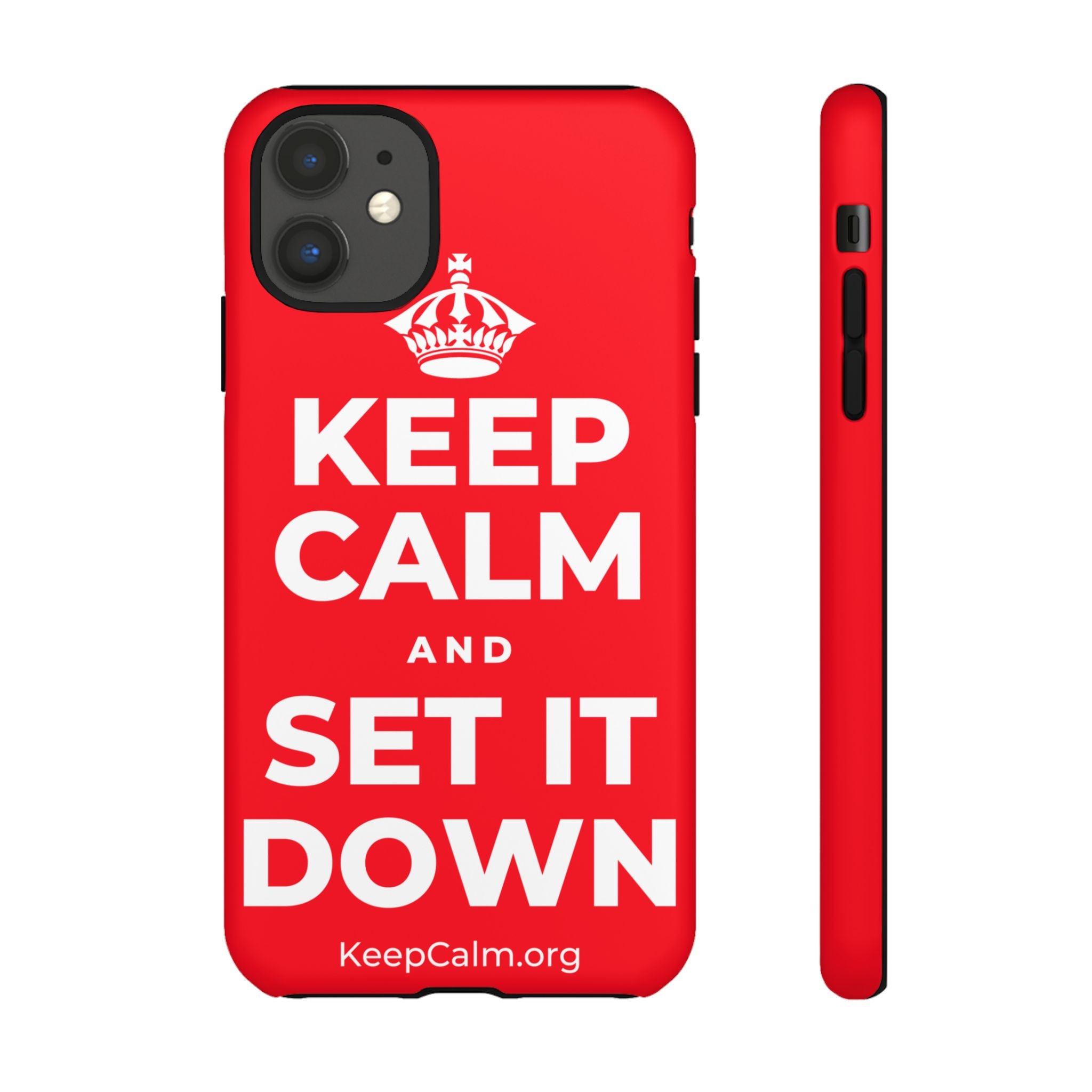 KEEP CALM AND SET IT DOWN Phone Case
