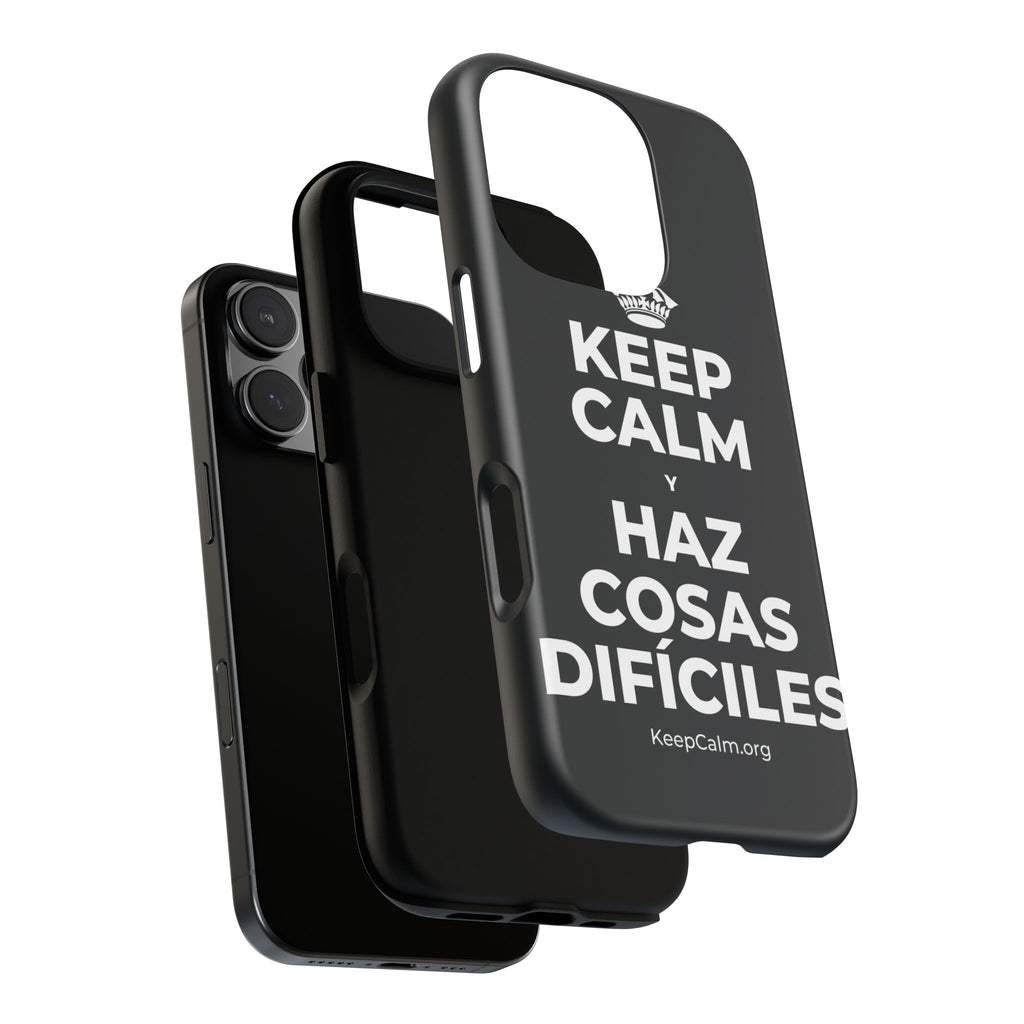 KEEP CALM Y HAZ COSAS DIFÍCILES Phone Case (Dark)