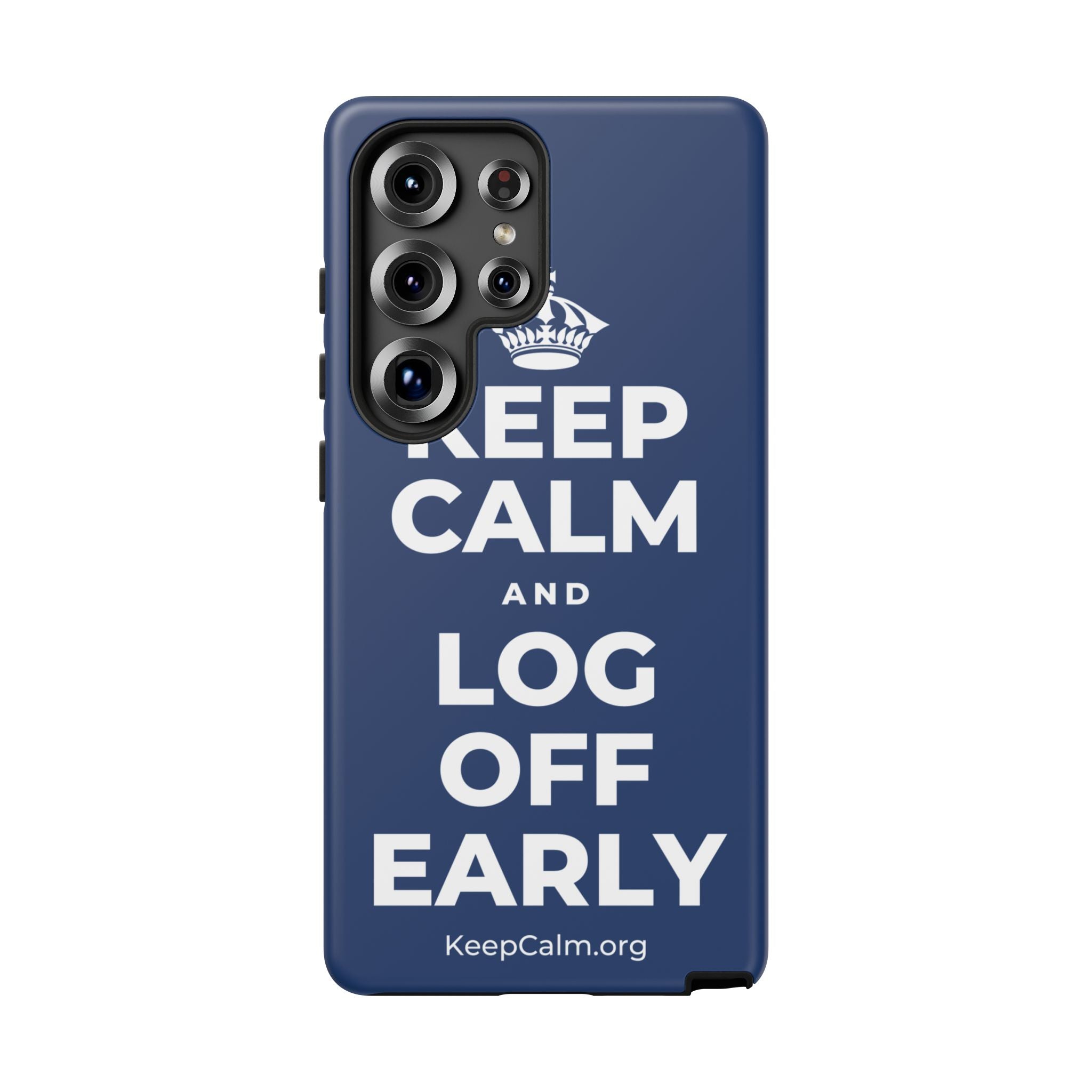 KEEP CALM AND LOG OFF EARLY Phone Case