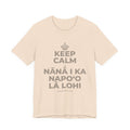KEEP CALM A NĀNĀ I KA NAPOʻO LĀ LOHI T-Shirt (Soft Cream–Heather Mauve)