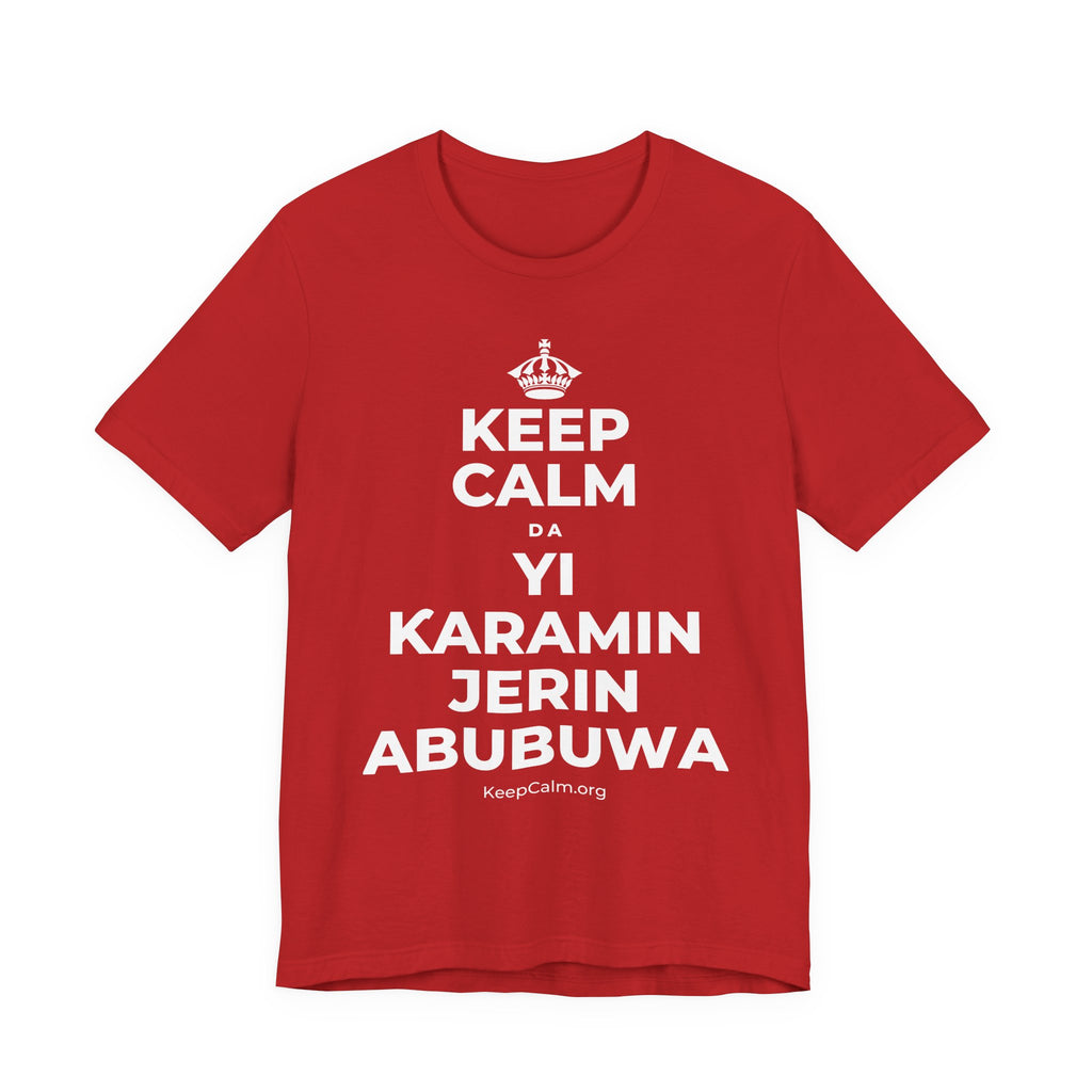 KEEP CALM DA YI ƘARAMIN JERIN ABUBUWA T-Shirt (White–Asphalt)