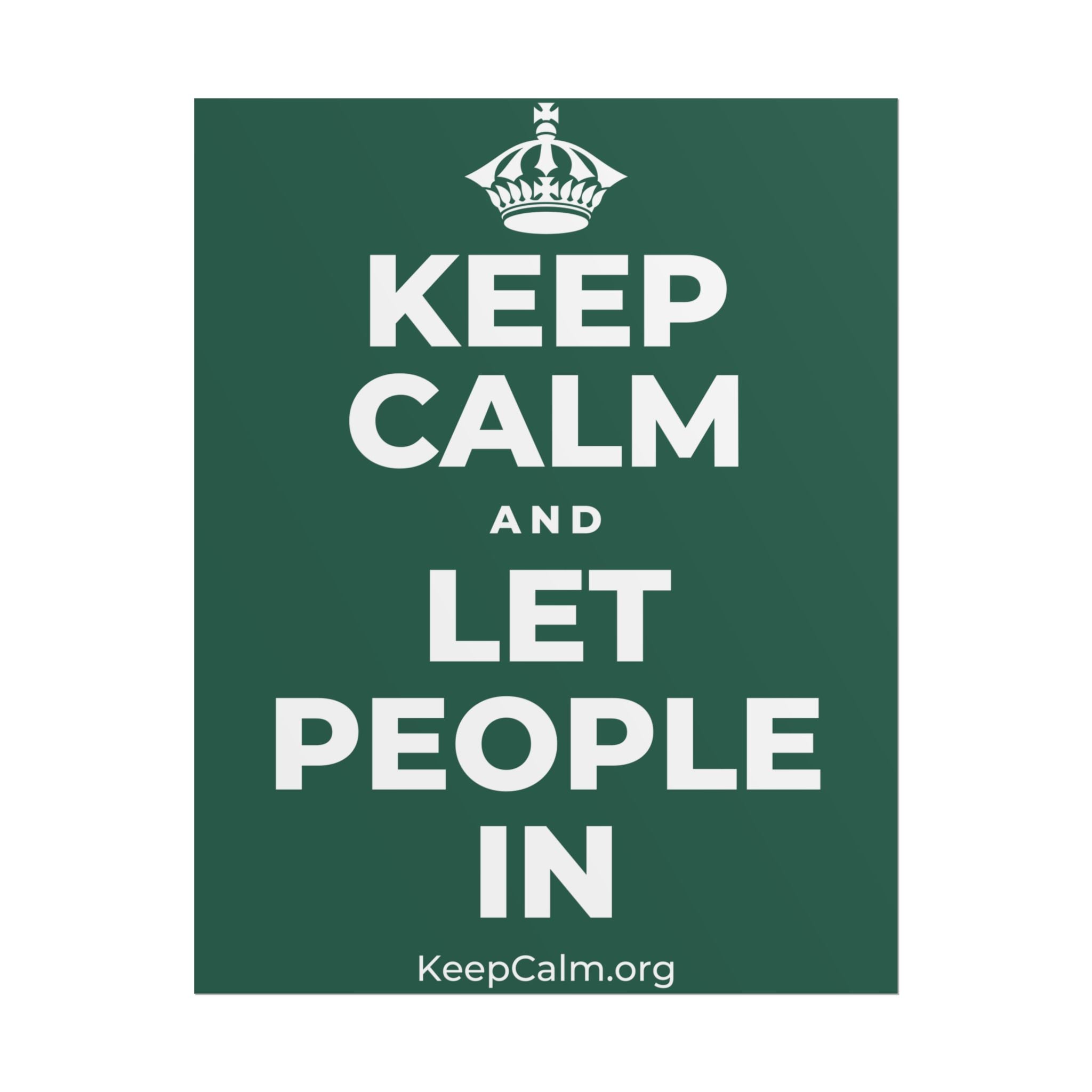 KEEP CALM AND LET PEOPLE IN Poster