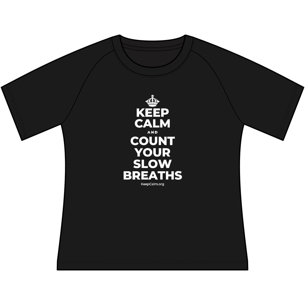 KEEP CALM AND COUNT YOUR SLOW BREATHS Women's Raglan Tee
