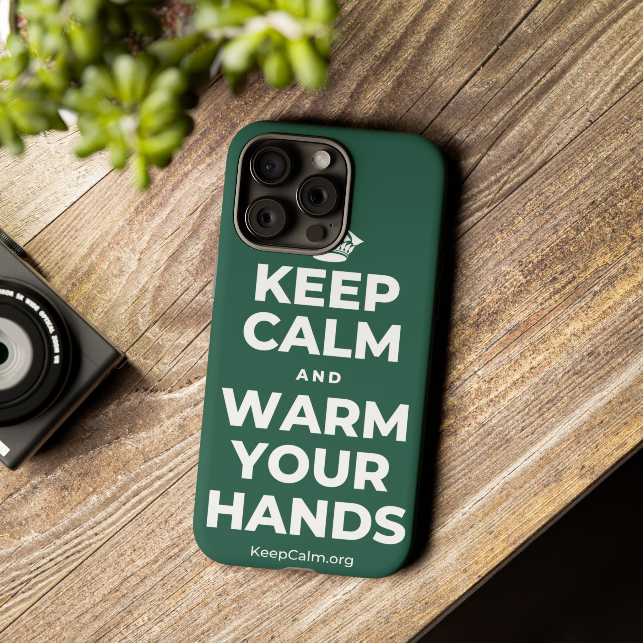 KEEP CALM AND WARM YOUR HANDS Phone Case