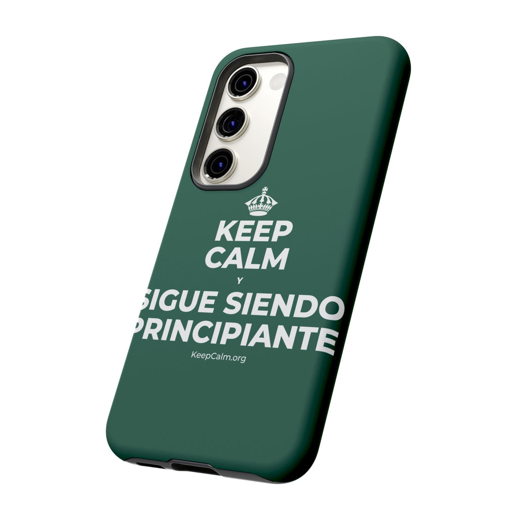 KEEP CALM Y SIGUE SIENDO PRINCIPIANTE Phone Case