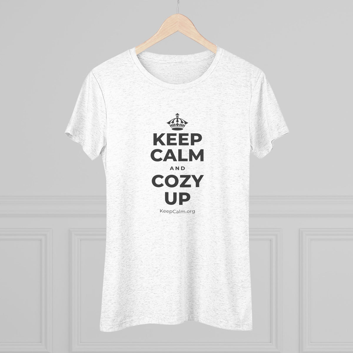 KEEP CALM AND COZY UP Women's Tri-Blend Tee
