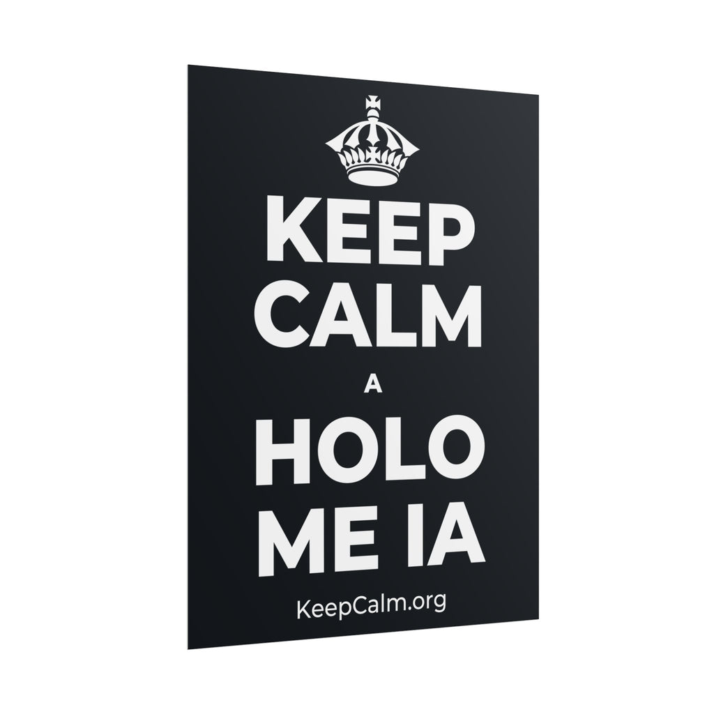 KEEP CALM A HOLO ME IA Poster (Dark)