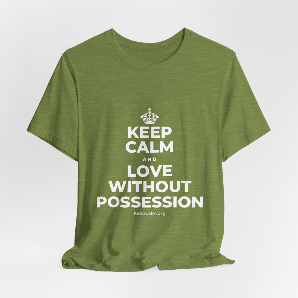 KEEP CALM AND LOVE WITHOUT POSSESSION T-Shirt (Baby Blue–Silver)