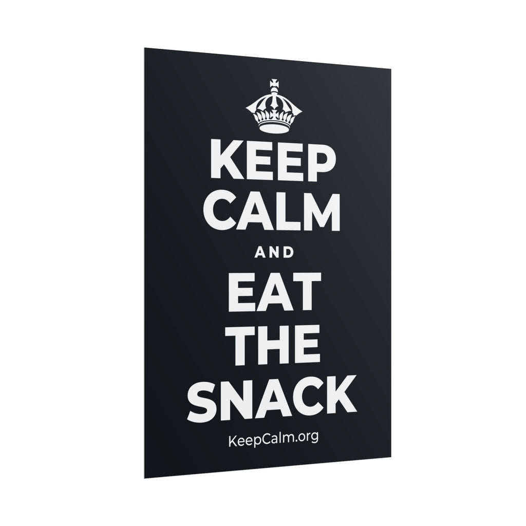 KEEP CALM AND EAT THE SNACK Poster (Dark)