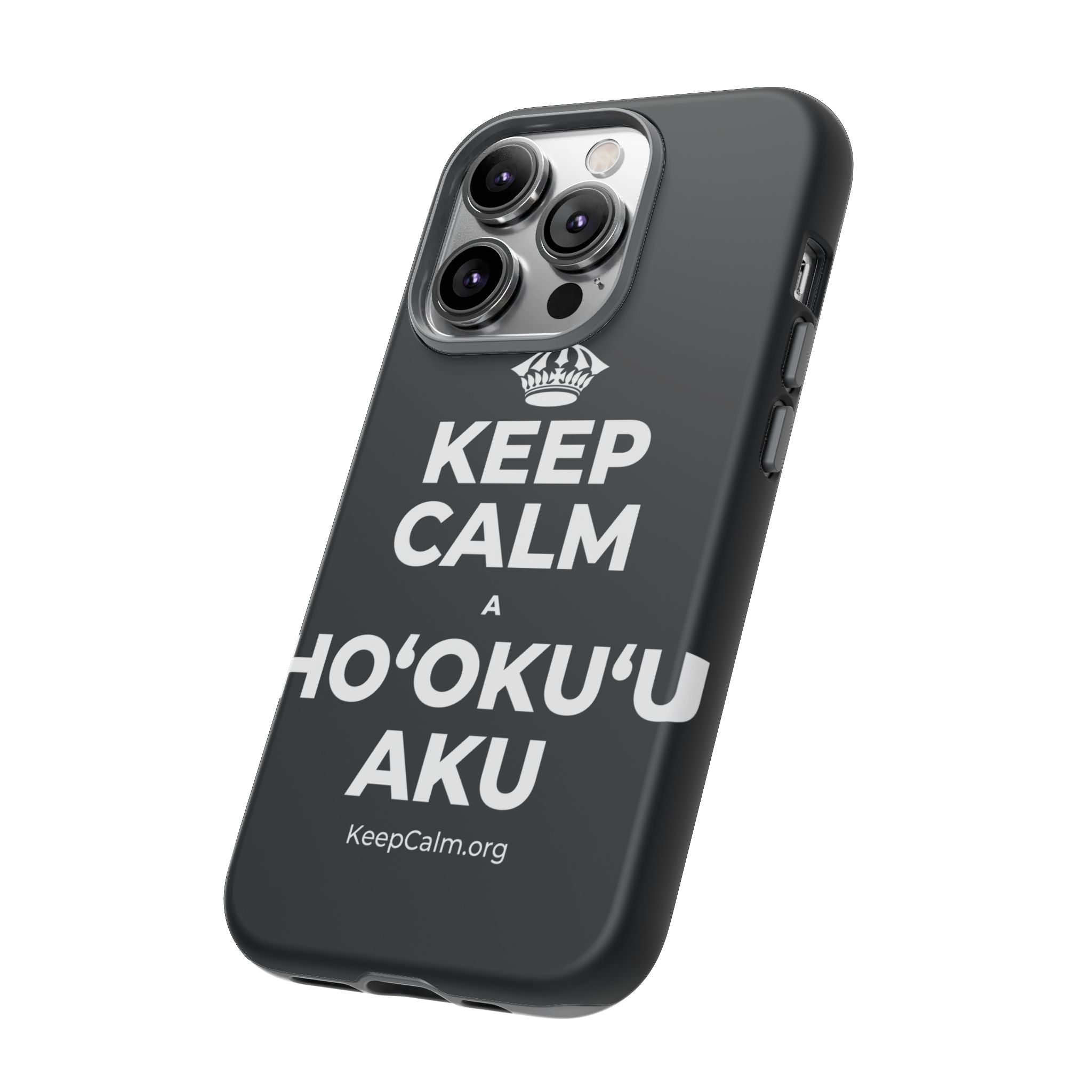 KEEP CALM A HOʻOKUʻU AKU Phone Case (Dark)