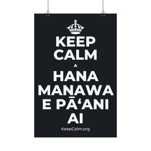 KEEP CALM A HANA MANAWA E PĀʻANI AI Satin Poster (Dark)