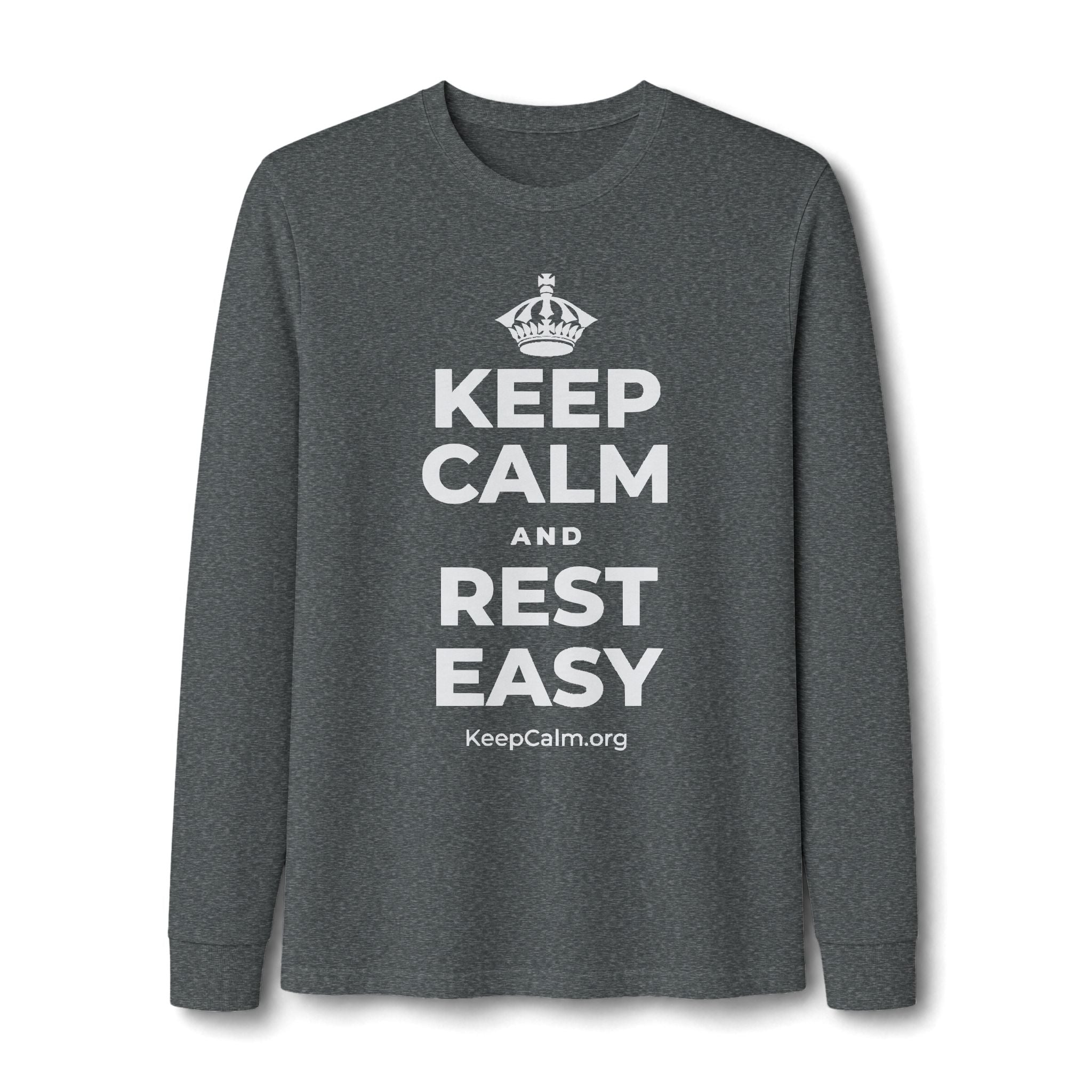 KEEP CALM AND REST EASY Long Sleeve Tee
