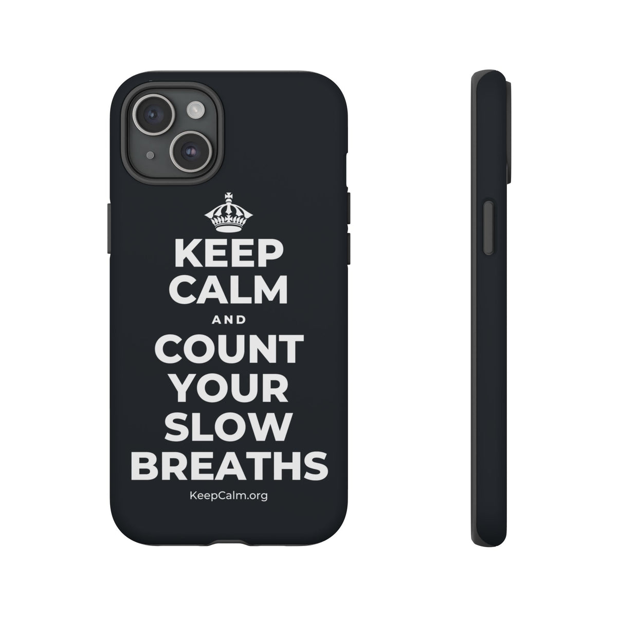 KEEP CALM AND COUNT YOUR SLOW BREATHS Phone Case (Dark)