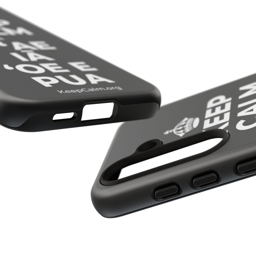 KEEP CALM A E ʻAE IĀ ʻOE E PUA Phone Case