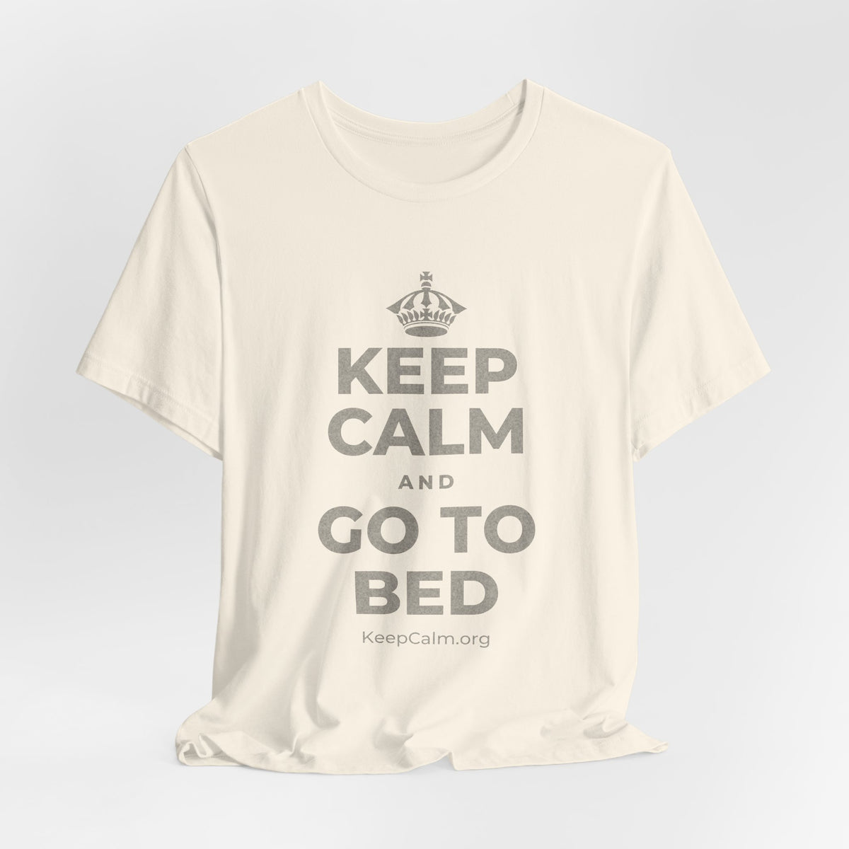 KEEP CALM AND GO TO BED T-Shirt (White–Asphalt)