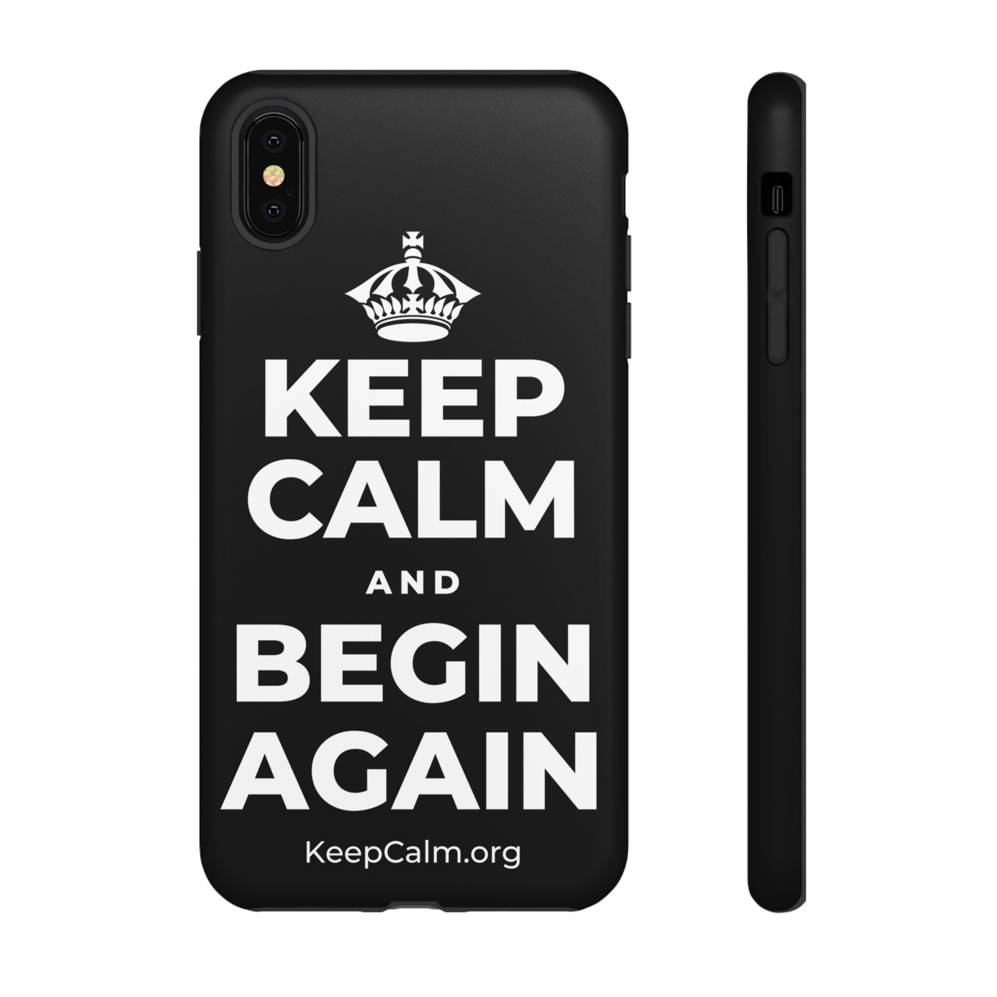 KEEP CALM AND BEGIN AGAIN Phone Case