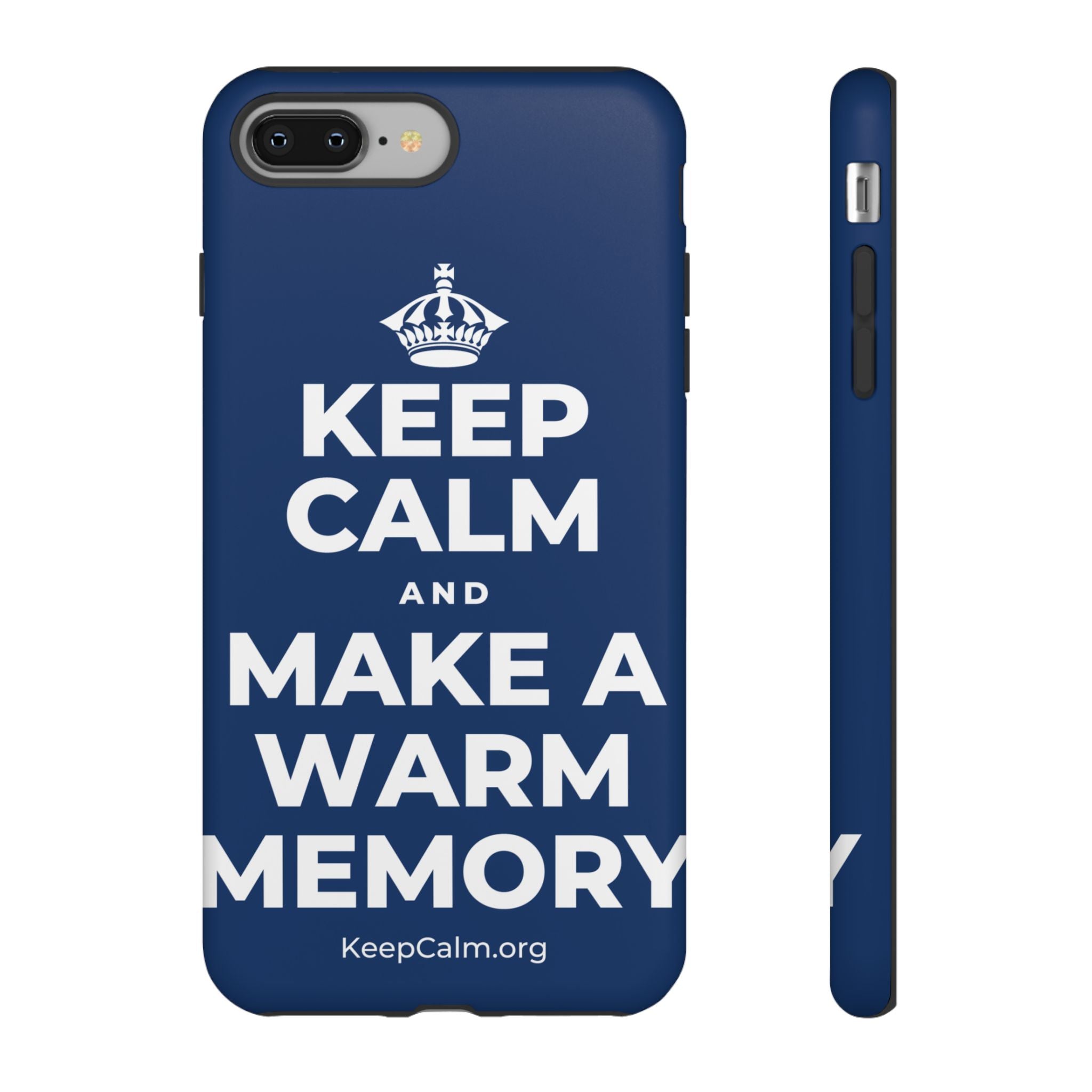 KEEP CALM AND MAKE A WARM MEMORY Phone Case