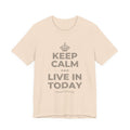 KEEP CALM AND LIVE IN TODAY T-Shirt (Soft Cream–Heather Mauve)