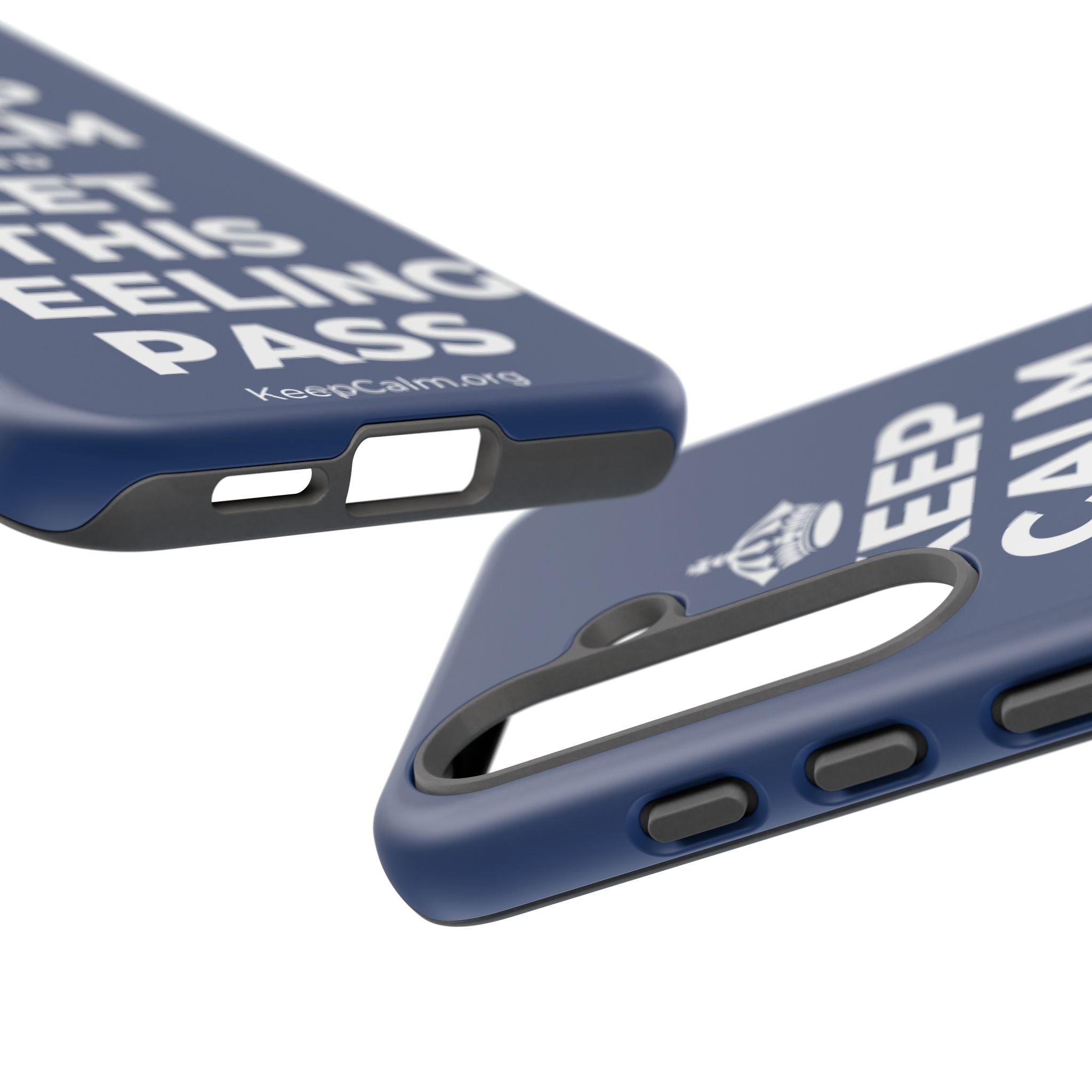 KEEP CALM AND LET THIS FEELING PASS Phone Case