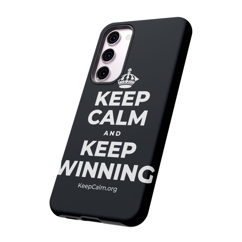 KEEP CALM AND KEEP WINNING Phone Case (Dark)