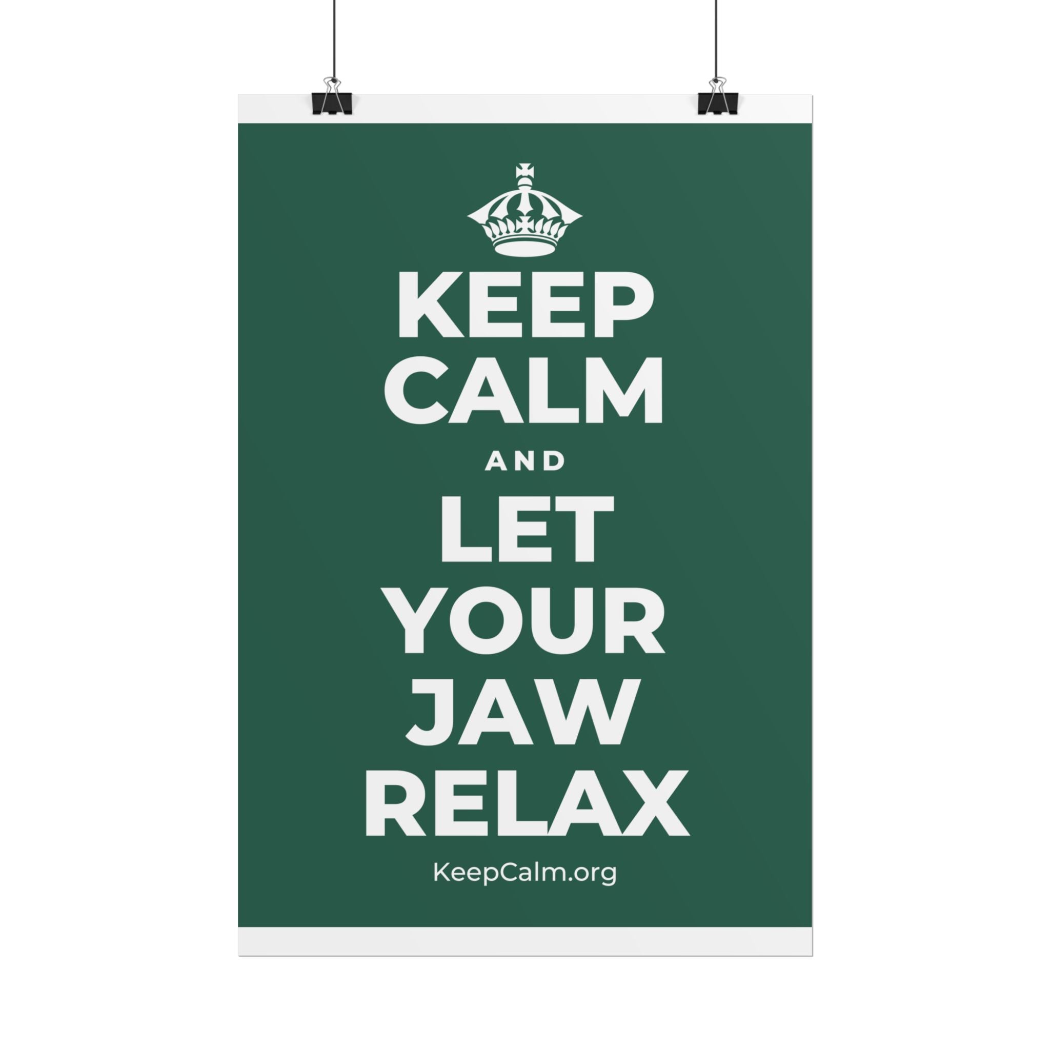 KEEP CALM AND LET YOUR JAW RELAX Poster