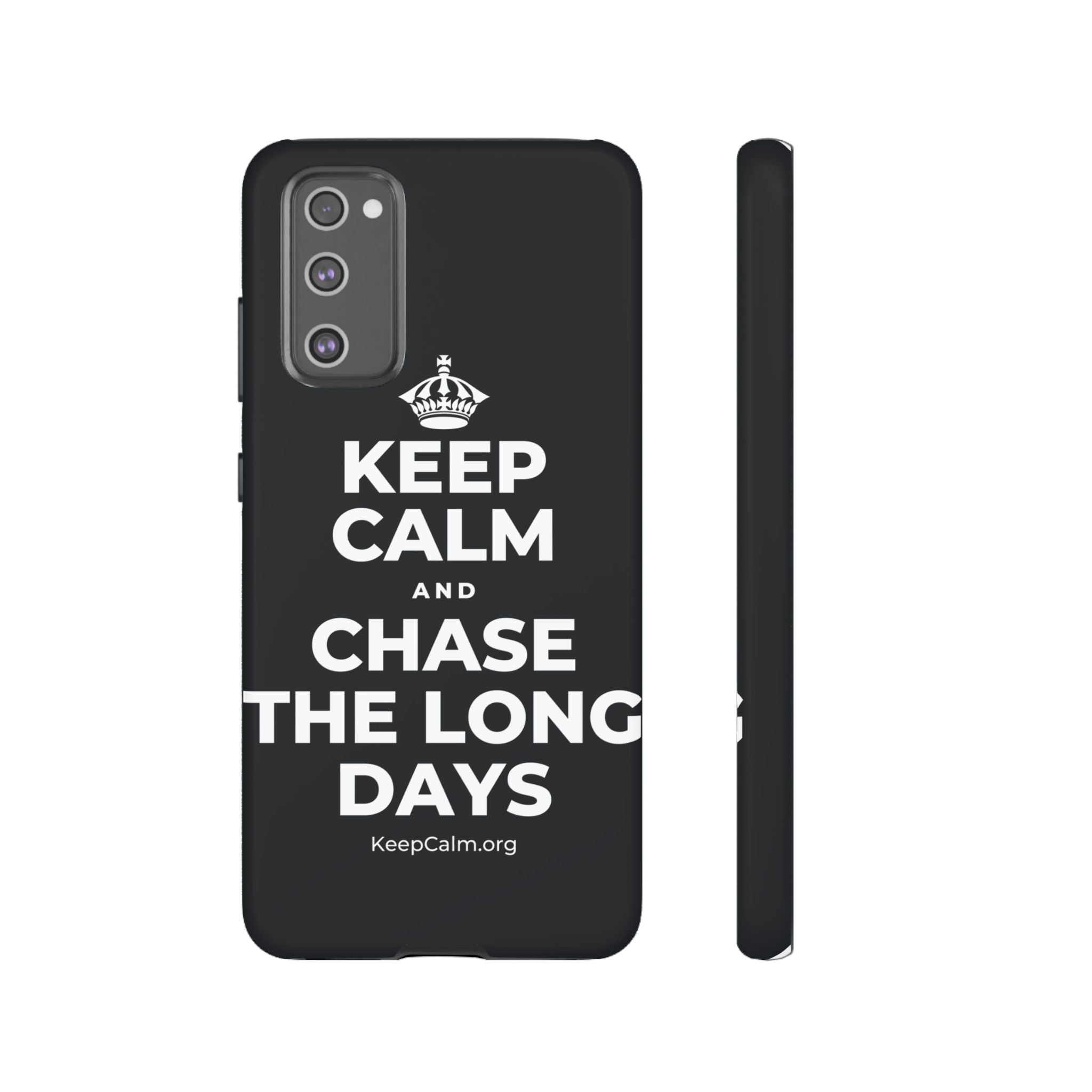 KEEP CALM AND CHASE THE LONG DAYS Phone Case (Dark)